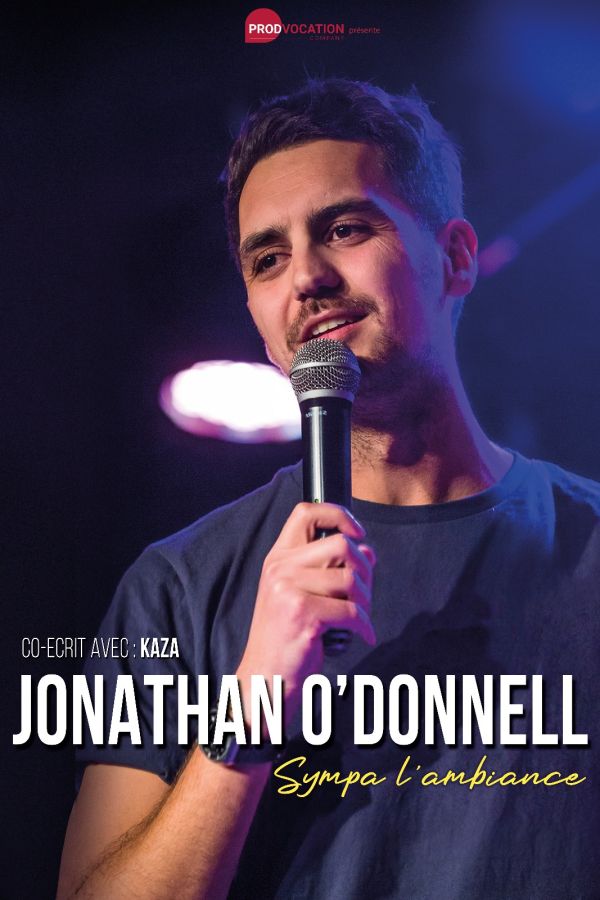 Jonathan O'Donnell, Sympa l'ambiance